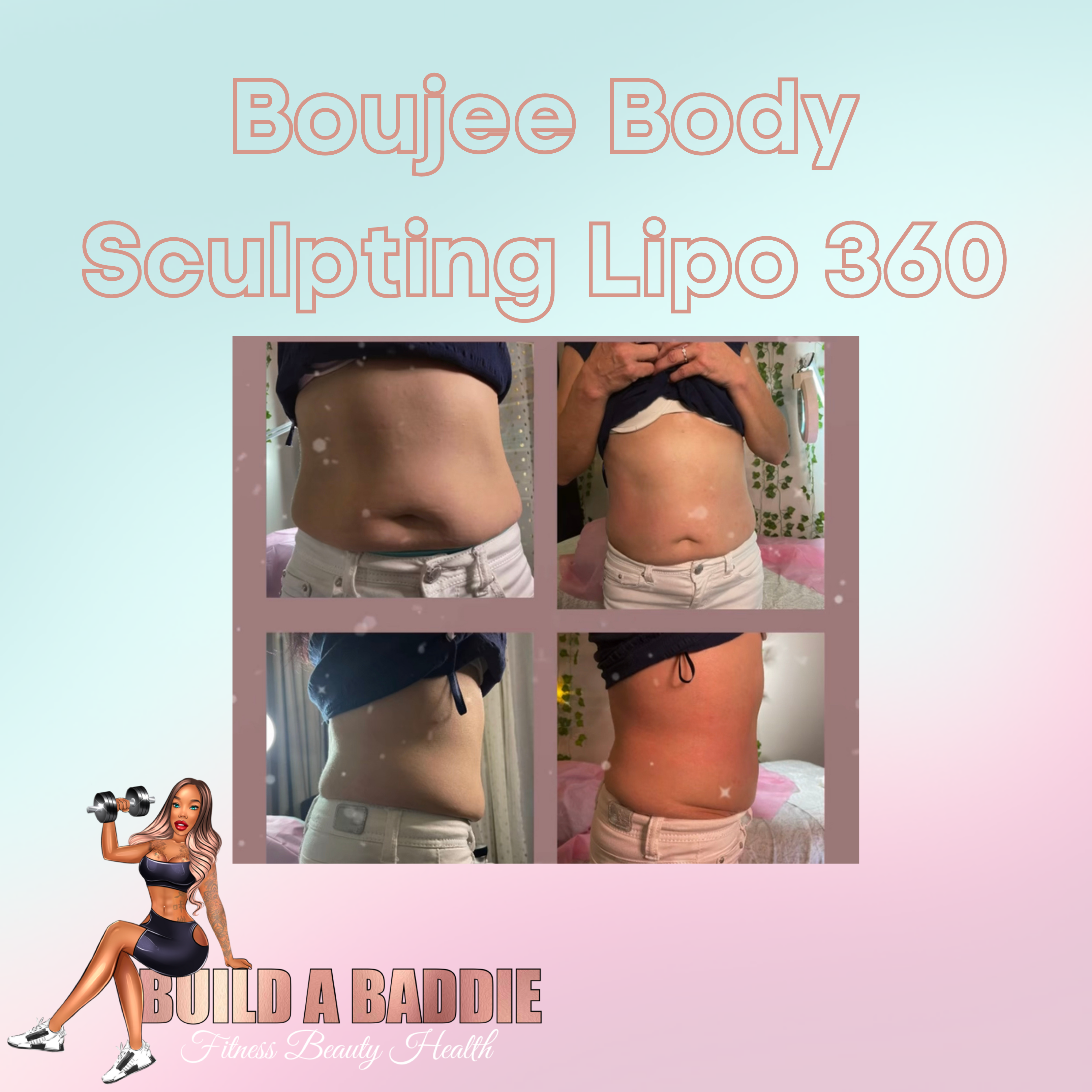 Boujee Body Sculpting - Lipo 360 – Build a Baddie Wellness
