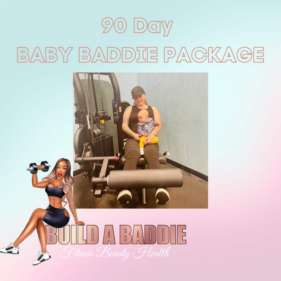 90 Day - Baby Baddie Package